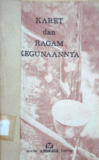 Karet Dan Ragam Kegunaannya