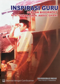 Inspirasi Guru Sebuah Biography H.S. Usman Bin H. Abdul Ghani