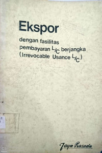 Ekspor dengan fasilitas pembayaran L/C berjangka ( Irrevocable Usance L/C )