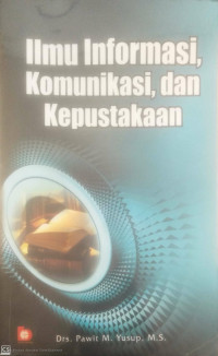 Image of Ilmu Informasi, Komunikasi, dan kepustakaan