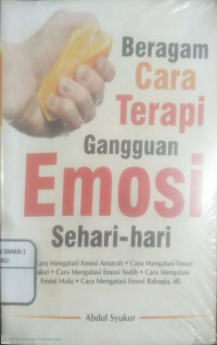 Beragam Cara Terapi Gangguan Emosi Sehari-hari