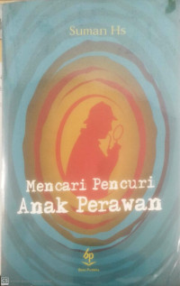 Mencari Pencuri Anak Perawan