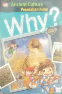Why? Ancient Culture Peradaban Kuno
