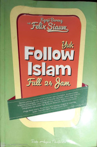 Ngaji bareng Felix Siauw yuk Follow Islam Full 24 jam