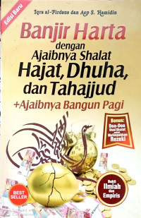 Banjir Harta dengan Ajaibnya Shalat Hajat, Dhuha, dan Tahajjud