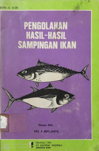 Pengolahan Hasil - Hasil Sampingan Ikan