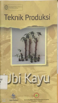 Teknik Produksi Ubi Kayu