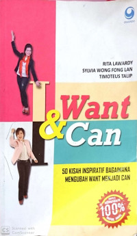 Image of I Want I Can 50 Kisah Inspiratif Bagaimana mengubah Want menjadi Can
