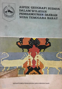 Aspek Geografi Budaya Dalam Pembangunan Daerah Nusa Tenggara Barat