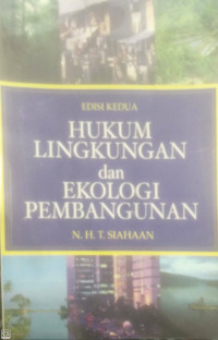 Image of Hukum Lingkungan dan Ekologi Pembangunan Edisi Kedua