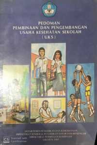 Pedoman Pembinaan Dan Pengembangan Usaha Kesehatan Sekolah ( UKS )