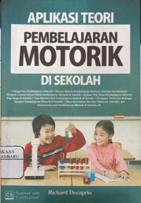 Aplikasi Teori Pembelajaran Motorik di Sekolah