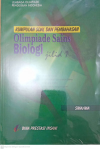 Kumpulan Soal dan Pembahasan Olimpiade Sains Biologi Jilid 1