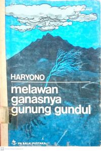 melawan ganasnya gunung gundul