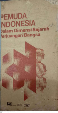 Pemuda Indonesia Dalam Dimensi Sejarah Perjuangan Bangsa