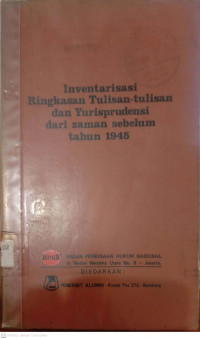 Image of Inventarisasi Ringkasan Tulisan-Tulisan dan Yurisprudensi dari Zaman Seelum Tahun 1945